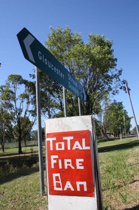 A total fire ban for the Gloucester Shire will be in place from midnight tonight.