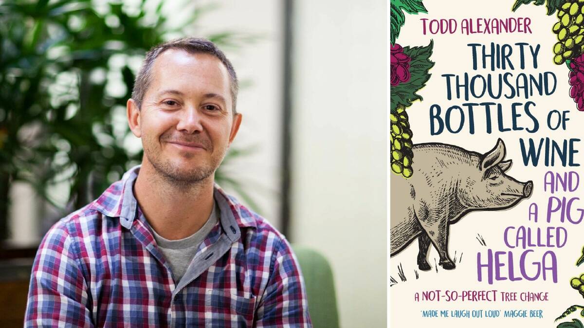 Todd Alexander: author of best-selling memoir 'Thirty thousand bottles of wine and a pig called Helga'. Photos provided